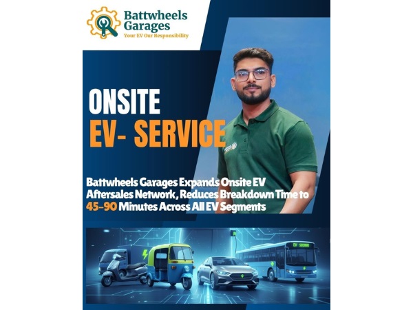 Battwheels Garages Expands Onsite EV Aftersales Network, Reduces Breakdown Time to 45–90 Minutes Across All EV Segments